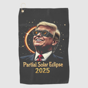 Partial Solar Eclipse 2025 Astronomie Trump Golfhandtuch