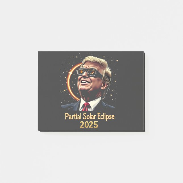 Partial Solar Eclipse 2025 Astronomie Trump Post-it Klebezettel (Vorderseite)