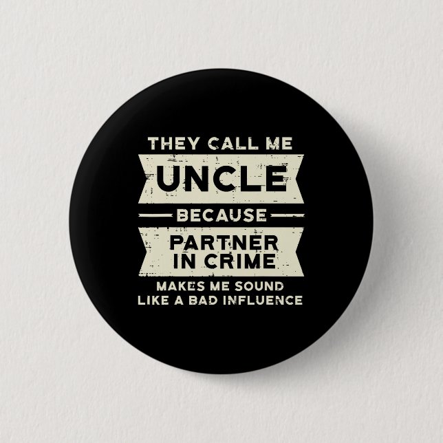 Partner von Crime Bad Influence Funny Vathers Day Button (Vorderseite)
