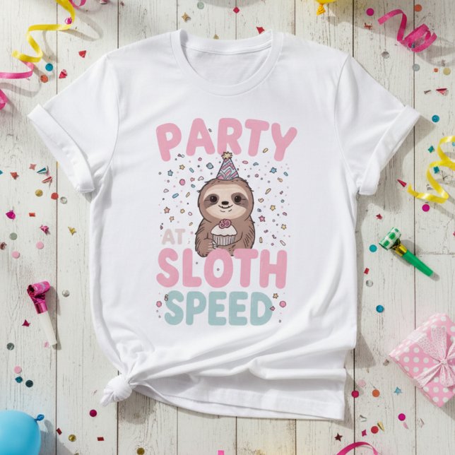 Party at Sloth Speed — Birthday Sloth, Cute Party T-Shirt (Von Creator hochgeladen)