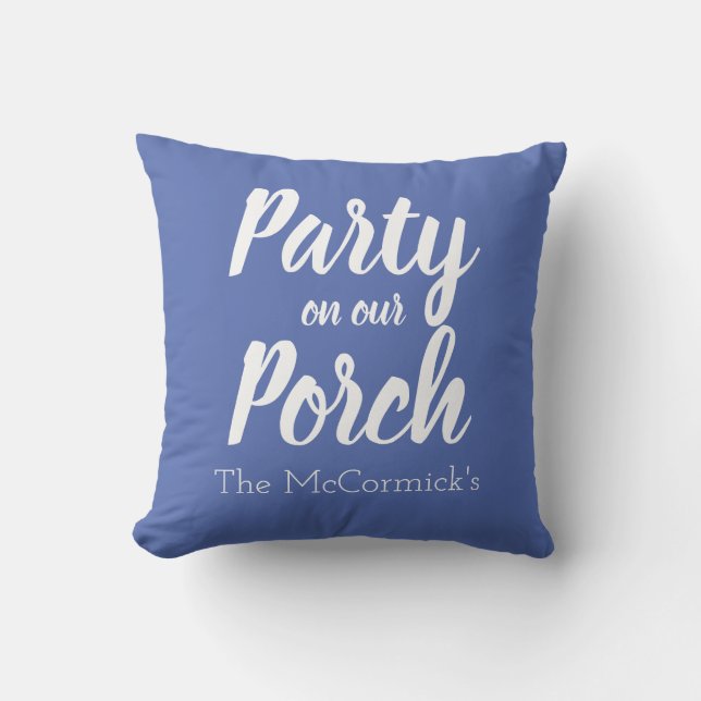Party auf unserem Porto Blue Family Name  Kissen (Vorderseite)