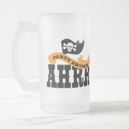 Party Aweigh - Arrr - Reden Sie wie ein Piratentag Mattglas Bierglas