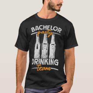 Party Bachelor Drink Team Groomsquad Groom Squa T-Shirt