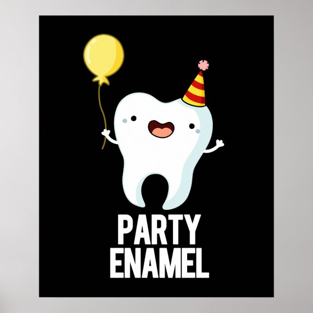 Party Enamel Funny Tooth Pun Dark BG Poster (Vorne)