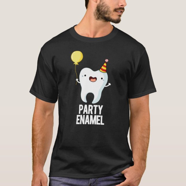 Party Enamel Funny Tooth Pun Dark BG T-Shirt (Vorderseite)