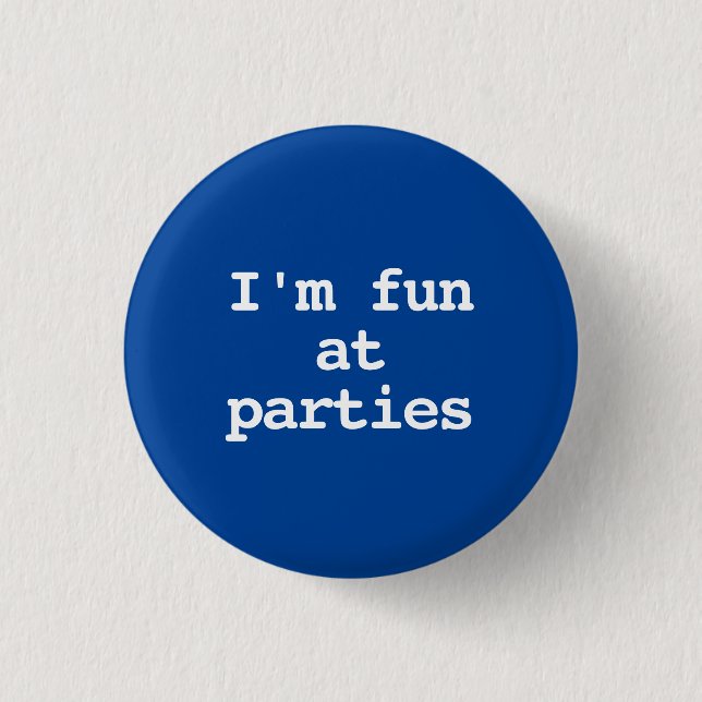 Party Funny macht mir Spaß Button (Vorderseite)