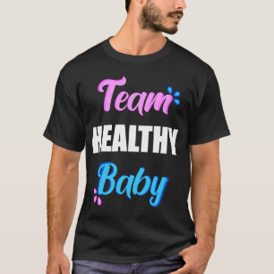 Party für gesunde Babys T-Shirt
