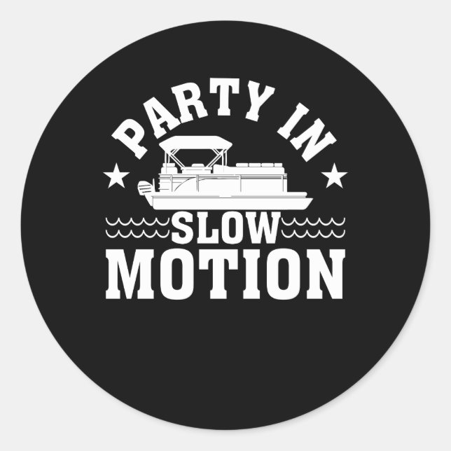 Party in langsamer Bewegung Pontoon Boot Lover Runder Aufkleber (Vorderseite)