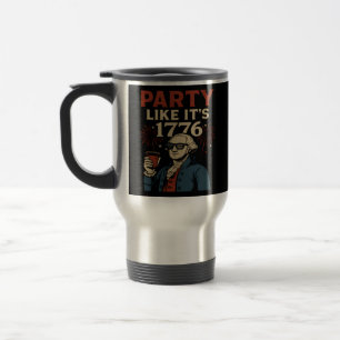 Party like it's 1776 Funny Patriotic Drinking Desi Reisebecher