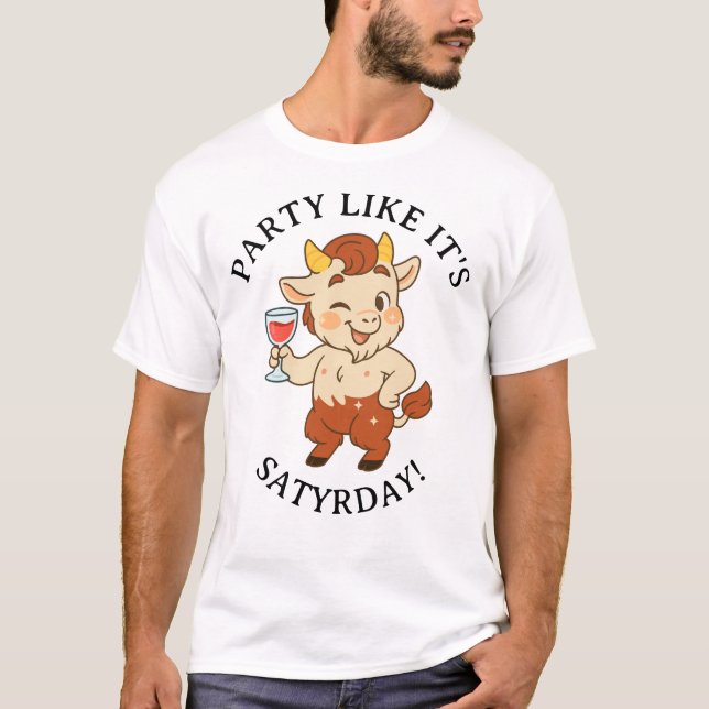 Party Like It's Satyrday Niedlich Wine Satyr Mytho T-Shirt (Vorderseite)