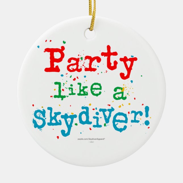Party mögen einen SKYDIVER! Keramik Ornament (Vorne)