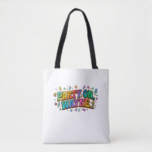Party On, Wayne Retro Zitat T-Shirt Tasche