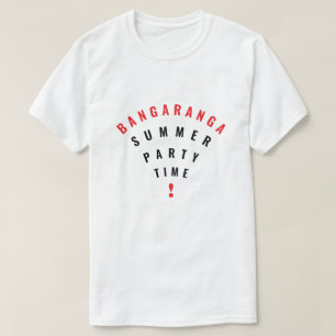 Party-T-Shirt Bangaranga T-Shirt