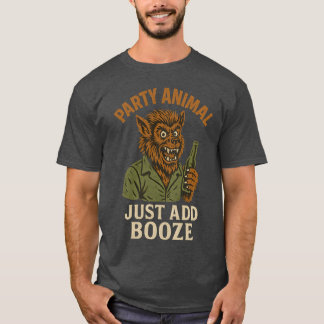 PARTY-TIER NUR ALKOHOL HINZUFÜGEN T-Shirt