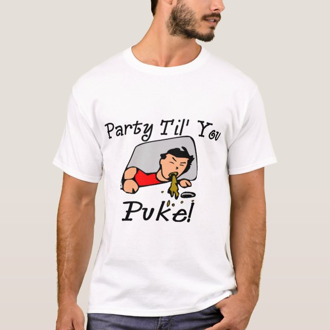 Party Til, den Sie kotzen T-Shirt (Vorderseite)