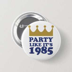 Party wie 1985 in Kansas City, Missouri Button