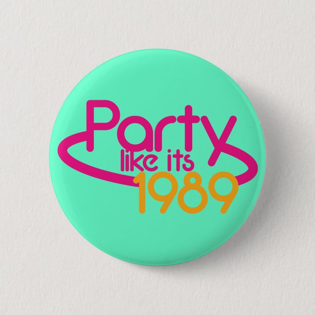 PARTY wie 1989 Button (Vorderseite)