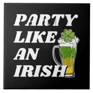 Party wie ein Irin Fliese