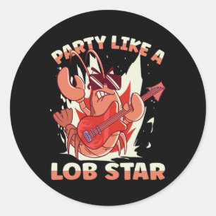 Party wie ein Lob-Star-Hummer Runder Aufkleber