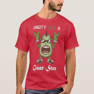 Party wie eine Guac-Star Avocado-Rock'n'Roll T-Shirt