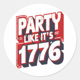 Party, wie es ist 1776 Funny Zitat Runder Aufkleber