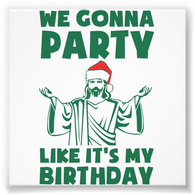 Party, wie es ist ein Weihnachtsgeburt Fotodruck (Vorne)