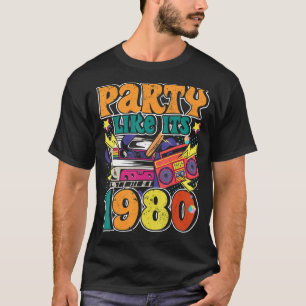 Party wie seine 1980 80er 90er Jahre Kostüm Retro T-Shirt