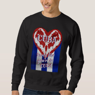 Party wie Sie in Kuba Yo Amo Cuba I Liebe Kuba Sweatshirt