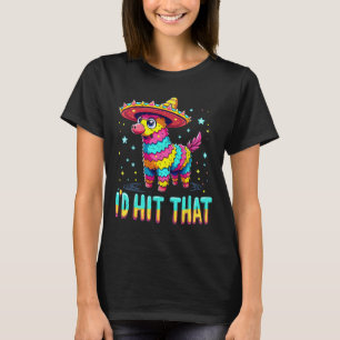 Partys Cinco De Mayo Party Pinatas I' T-Shirt