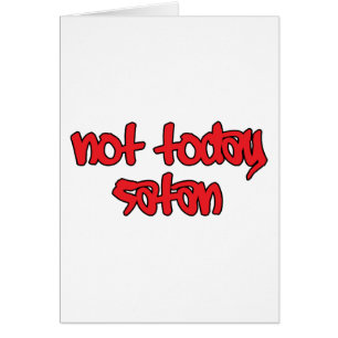 Pas aujourd'hui Satan