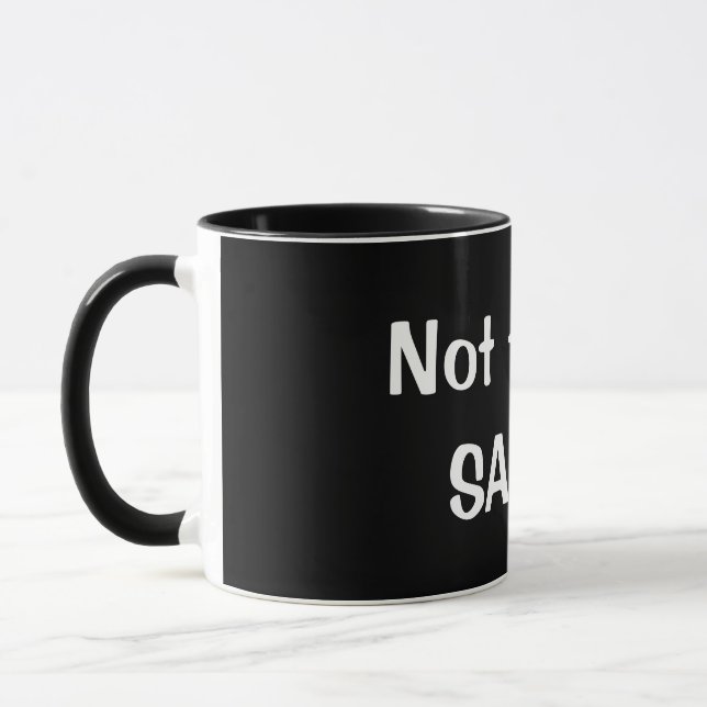 "Pas aujourd'hui, tasse de café drôle de SATAN" - (Gauche)