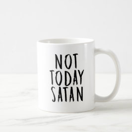 Pas aujourd'hui tasse de Satan