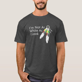 Pas aussi blanc que je l'ai l'air d'un T-shirt amé