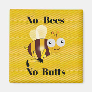 Pas d'abeilles Pas de boutons Magnet