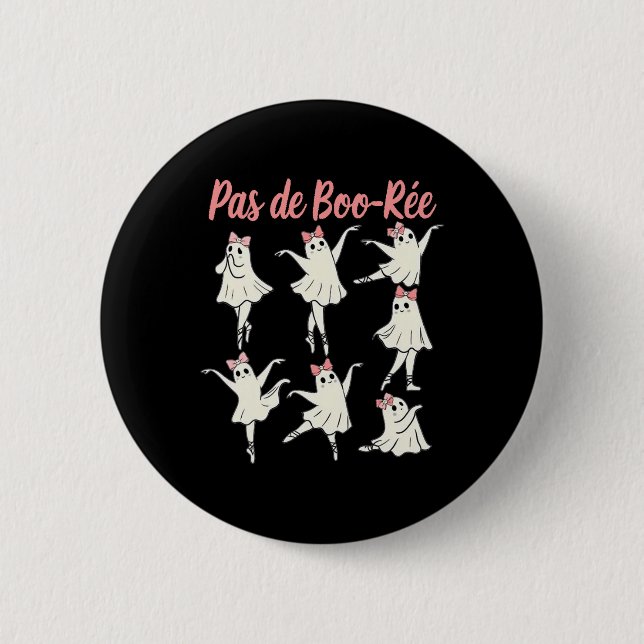 Pas De Boo-rée Ballet Coquette Dancer Ghost Spooky Button (Vorderseite)