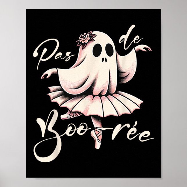 Pas De Boo-rée Ballet Dancer Ghost Dance Teacher H Poster (Vorne)