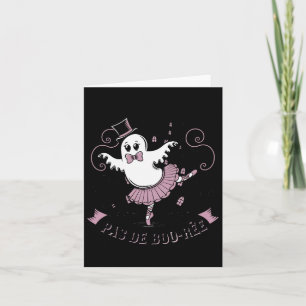 Pas De Boo-rée Ballet Dancer Spooky Ghost Hallowee Karte