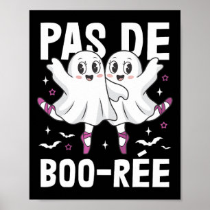 Pas De Boo-rée Ballett Tanz Ghost Ballerina Hall Poster