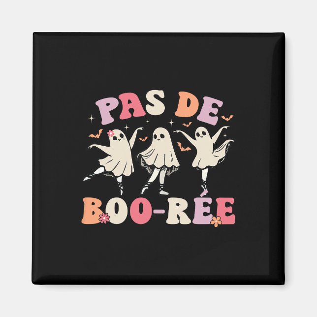 Pas De Boo-rée Ghost Ballet Dancer Halloween Dance Magnet (Vorne)
