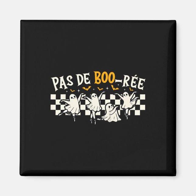 Pas De Boo-rée Ghost Ballet Dancer Halloween Dance Magnet (Vorne)