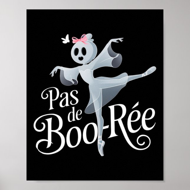 Pas De Boo-rée Ghost Ballet Dancer Halloween Dance Poster (Vorne)