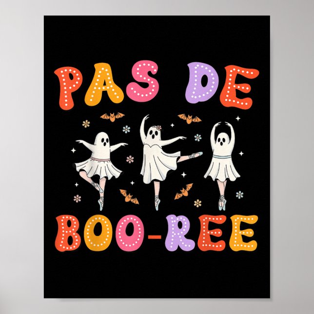 Pas De Boo-rée Ghost Ballet Dancer Halloween Dance Poster (Vorne)