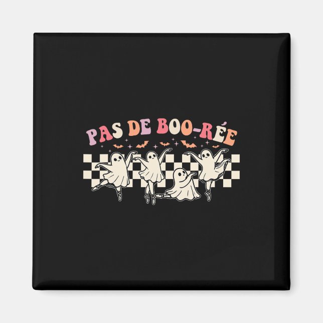 Pas De Boo-rée Ghost Ballet Dancer Halloween Danci Magnet (Vorne)