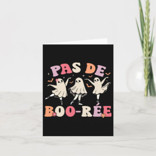 Pas De Boo-rée Ghost Byllet Dancer Halloween Dance Karte