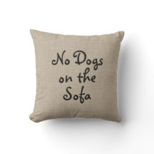Pas de chiens sur le canapé Coussin