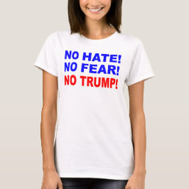 Pas de haine, pas de peur, pas de t-shirt Trump