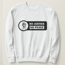 Pas de justice, pas de Sweatshirt de la paix
