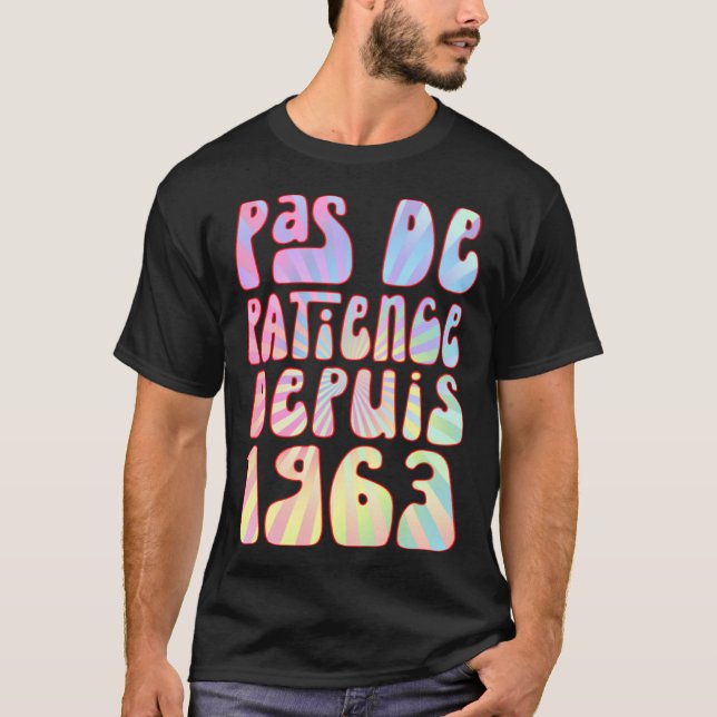 Pas De Patience Depuis 1963 Ans 60 Anniversaire Ré T-Shirt (Vorderseite)