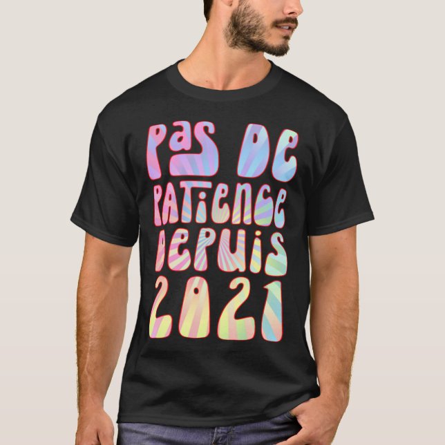 Pas De Patience Depuis 2021 2 Ans Anniversaire Rét T-Shirt (Vorderseite)