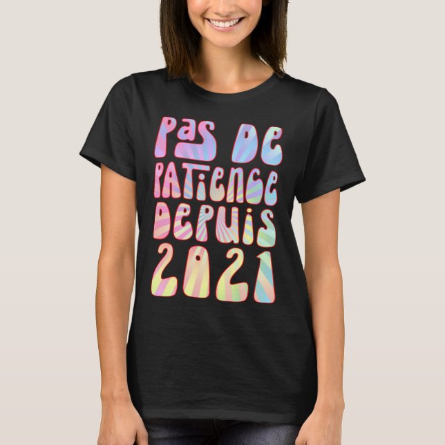 Pas De Patience Depuis 2021 2 Ans Anniversaire Rét T-Shirt (Vorderseite)